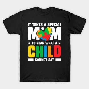 it takes a special mom to hear shirt,  it takes a special mom to hear T-Shirt